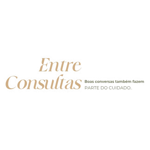 Entre Consultas — Boas conversas também fazem parte do cuidado.